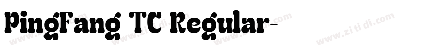 PingFang TC Regular字体转换